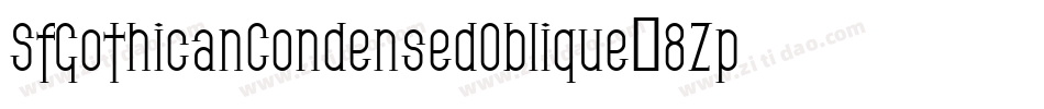 SfGothicanCondensedOblique-8Zp0字体转换