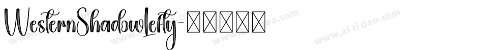 WesternShadowLefty字体转换