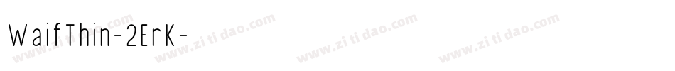 WaifThin-2ErK字体转换