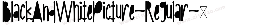 BlackAndWhitePicture-Regular字体转换