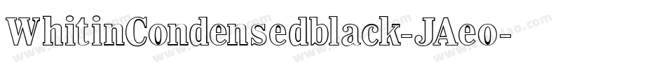 WhitinCondensedblack-JAeo字体转换