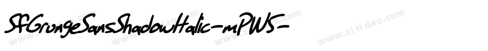 SfGrungeSansShadowItalic-mPW5字体转换 SfGrungeSansShadowItalic-mPW5字体转换