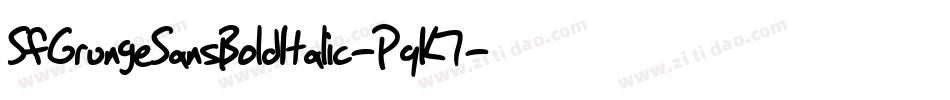 SfGrungeSansBoldItalic-PqK7字体转换 SfGrungeSansBoldItalic-PqK7字体转换