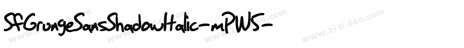 SfGrungeSansShadowItalic-mPW5字体转换 SfGrungeSansShadowItalic-mPW5字体转换