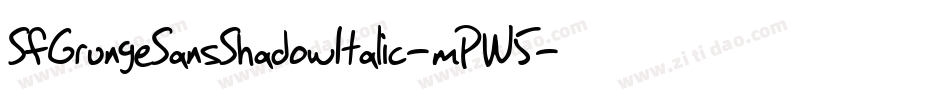 SfGrungeSansShadowItalic-mPW5字体转换 SfGrungeSansShadowItalic-mPW5字体转换