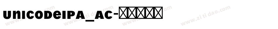 UnicodeIPA_AC字体转换 UnicodeIPA_AC字体转换