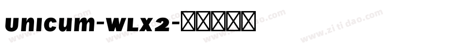 Unicum-wLx2字体转换