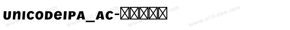 UnicodeIPA_AC字体转换 UnicodeIPA_AC字体转换