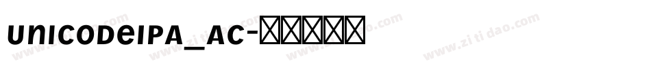 UnicodeIPA_AC字体转换 UnicodeIPA_AC字体转换