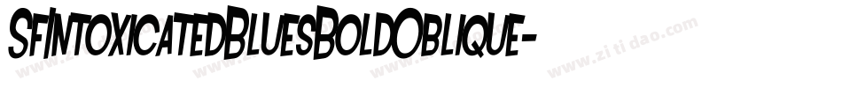 SfIntoxicatedBluesBoldOblique-96Y2字体转换 SfIntoxicatedBluesBoldOblique-96Y2字体转换