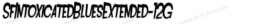 SfIntoxicatedBluesExtended-12Gv字体转换 SfIntoxicatedBluesExtended-12Gv字体转换