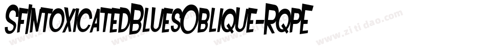 SfIntoxicatedBluesOblique-RqpE字体转换 SfIntoxicatedBluesOblique-RqpE字体转换