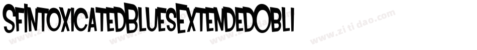 SfIntoxicatedBluesExtendedOblique-BjWw字体转换 SfIntoxicatedBluesExtendedOblique-BjWw字体转换