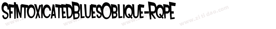 SfIntoxicatedBluesOblique-RqpE字体转换 SfIntoxicatedBluesOblique-RqpE字体转换