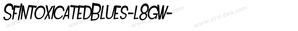 SfIntoxicatedBlues-l8gw字体转换