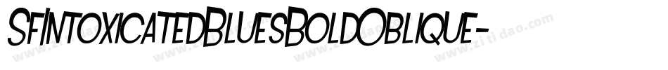 SfIntoxicatedBluesBoldOblique-96Y2字体转换 SfIntoxicatedBluesBoldOblique-96Y2字体转换