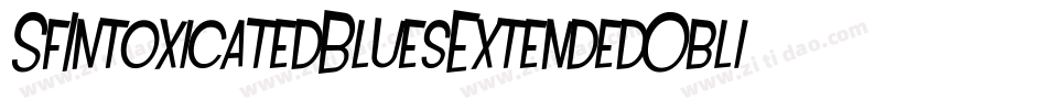SfIntoxicatedBluesExtendedOblique-BjWw字体转换 SfIntoxicatedBluesExtendedOblique-BjWw字体转换