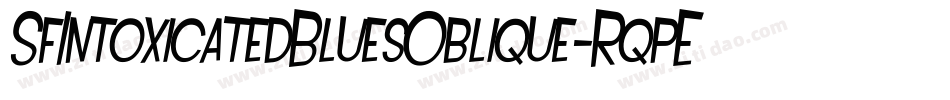 SfIntoxicatedBluesOblique-RqpE字体转换 SfIntoxicatedBluesOblique-RqpE字体转换