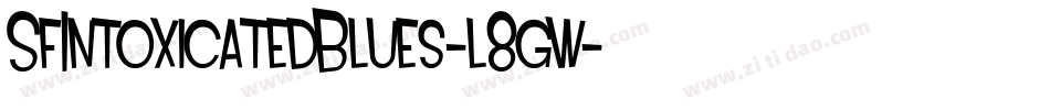 SfIntoxicatedBlues-l8gw字体转换