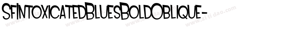 SfIntoxicatedBluesBoldOblique-96Y2字体转换 SfIntoxicatedBluesBoldOblique-96Y2字体转换