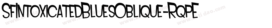 SfIntoxicatedBluesOblique-RqpE字体转换 SfIntoxicatedBluesOblique-RqpE字体转换