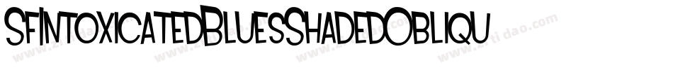 SfIntoxicatedBluesShadedOblique-nrRO字体转换