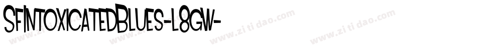 SfIntoxicatedBlues-l8gw字体转换