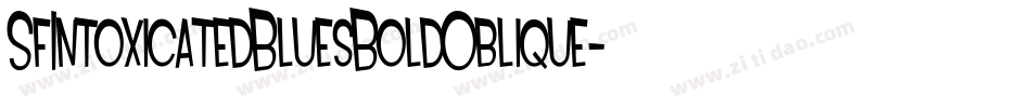 SfIntoxicatedBluesBoldOblique-96Y2字体转换 SfIntoxicatedBluesBoldOblique-96Y2字体转换