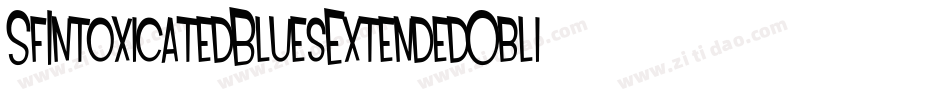 SfIntoxicatedBluesExtendedOblique-BjWw字体转换 SfIntoxicatedBluesExtendedOblique-BjWw字体转换