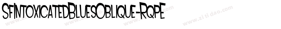 SfIntoxicatedBluesOblique-RqpE字体转换 SfIntoxicatedBluesOblique-RqpE字体转换