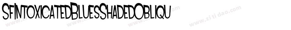 SfIntoxicatedBluesShadedOblique-nrRO字体转换