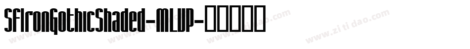 SfIronGothicShaded-MLVP字体转换