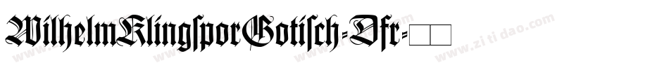 WilhelmKlingsporGotisch-Dfr字体转换
