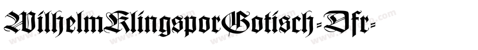 WilhelmKlingsporGotisch-Dfr字体转换