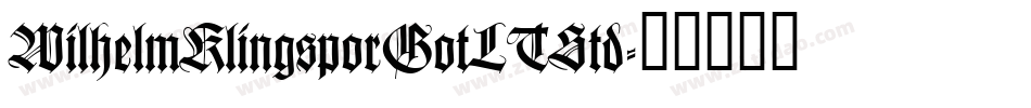 WilhelmKlingsporGotLTStd字体转换