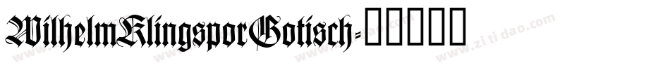 WilhelmKlingsporGotisch字体转换