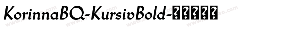 KorinnaBQ-KursivBold字体转换