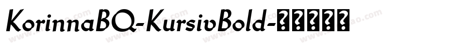 KorinnaBQ-KursivBold字体转换