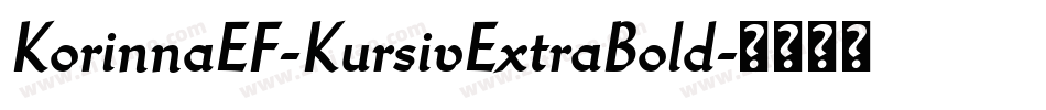 KorinnaEF-KursivExtraBold字体转换