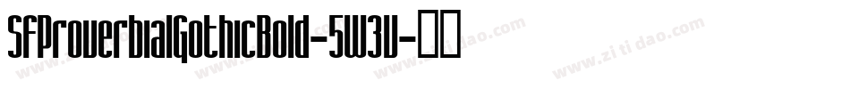 SfProverbialGothicBold-5W3V字体转换 SfProverbialGothicBold-5W3V字体转换