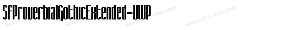SfProverbialGothicExtended-VWPB字体转换 SfProverbialGothicExtended-VWPB字体转换