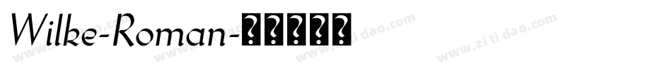 Wilke-Roman字体转换