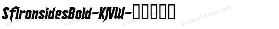 SfIronsidesBold-KJVW字体转换 SfIronsidesBold-KJVW字体转换