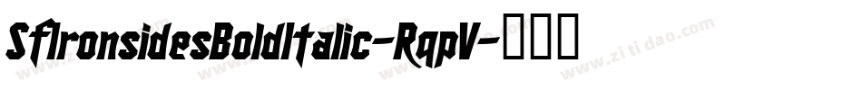SfIronsidesBoldItalic-RqpV字体转换 SfIronsidesBoldItalic-RqpV字体转换