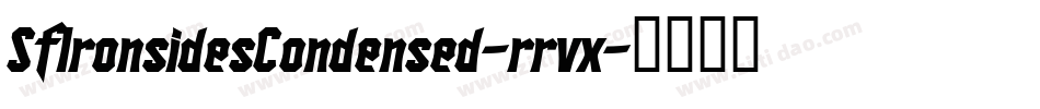SfIronsidesCondensed-rrvx字体转换