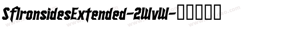 SfIronsidesExtended-2WvW字体转换 SfIronsidesExtended-2WvW字体转换