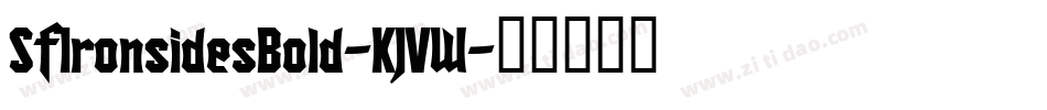 SfIronsidesBold-KJVW字体转换 SfIronsidesBold-KJVW字体转换