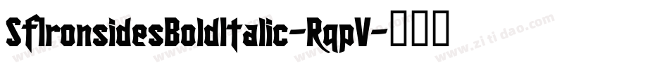 SfIronsidesBoldItalic-RqpV字体转换 SfIronsidesBoldItalic-RqpV字体转换