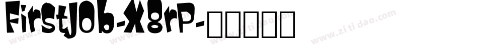 FirstJob-X8rP字体转换