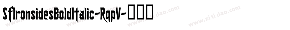 SfIronsidesBoldItalic-RqpV字体转换 SfIronsidesBoldItalic-RqpV字体转换
